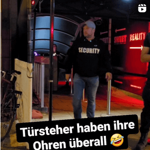 Türsteher haben ihre Ohren überall
